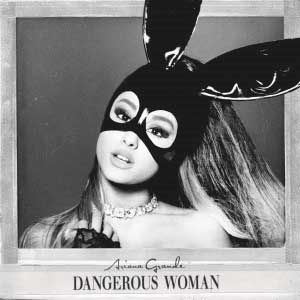 آلبوم Dangerous Woman - زن خطرناک