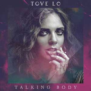 ترجمه آهنگ Tove Lo Talking Body