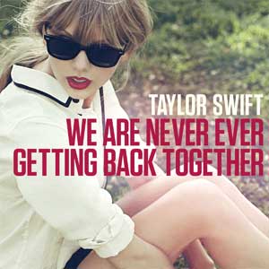 متن و ترجمه آهنگ We Are Never Ever Getting Back Together