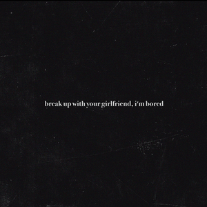ترجمه آهنگ Break_Up_with_Your_Girlfriend_Im_Bored_ariana_grande