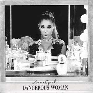 ترجمه آهنگ Dangerous_Woman_Ariana_Grande_song