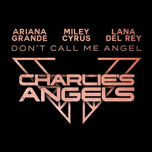 ترجمه آهنگ دونت کال می انجل Ariana_Grande_Miley_Cyrus_and_Lana_Del_Rey_Dont_Call_Me_Angel