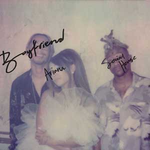 متن و ترجمه آهنگ بوی فرند Ariana_Grande_and_Social_House_Boyfriend