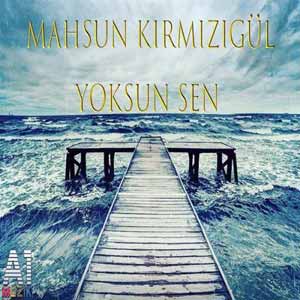 معنی آهنگ Yoksun Sen